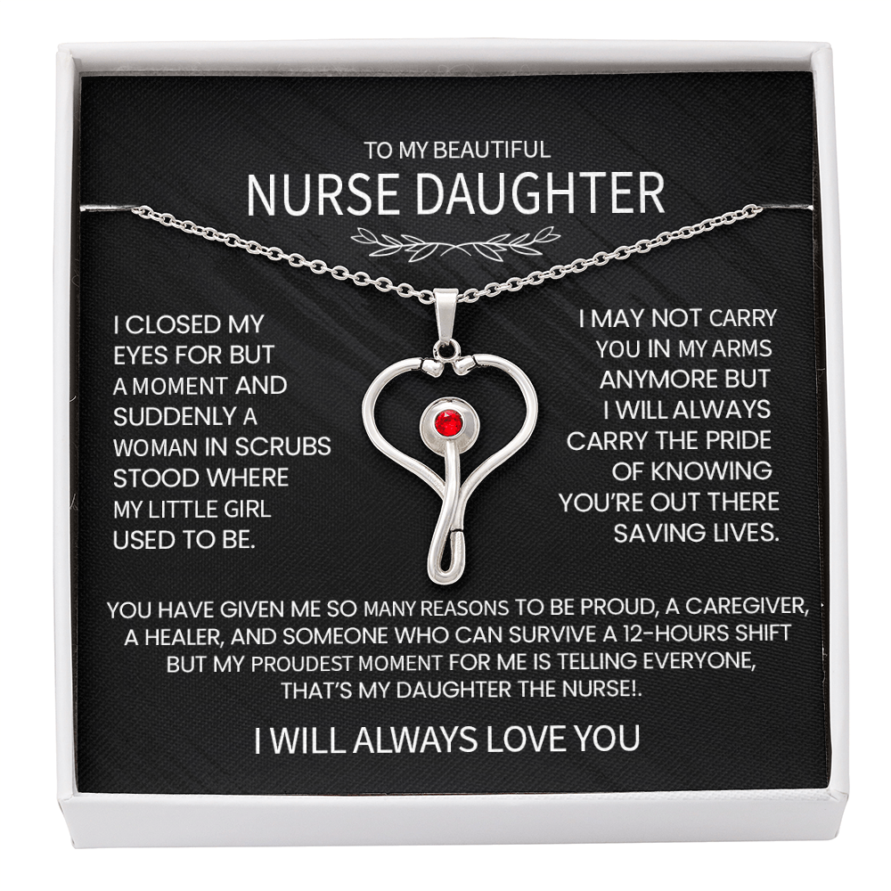 To My Nurse Daughter - Stethoscope Pendant Necklace with Heartfelt Message, Proud Gift for a Nurse, caregiver gift, Healer daughter.