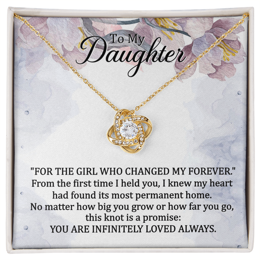 To My Daughter" Forever Love Knot Necklace - Sentimental Daughter Gift - "Girl Who Changed My Forever" Jewelry