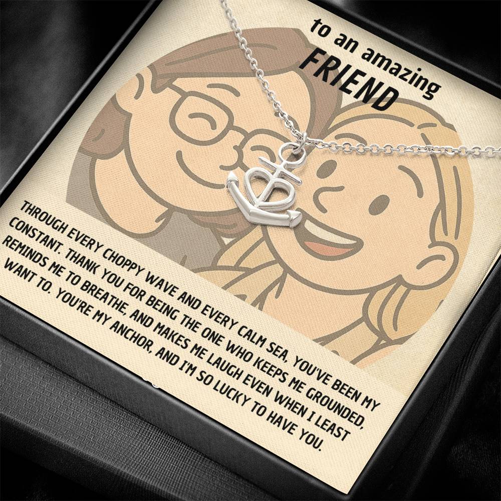 Friendship Anchor Necklace - "You're My Anchor" Gift for Amazing Friend, Best Friend Jewelry